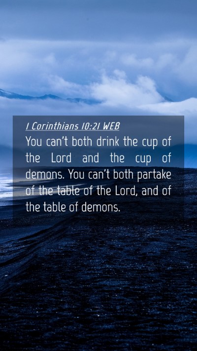 Picture 04 - 1 Corinthians 10:21 WEB Mobile Phone Wallpaper - You can't both drink the cup of the Lord and the - Mobile Bible Verse Wallpaper
