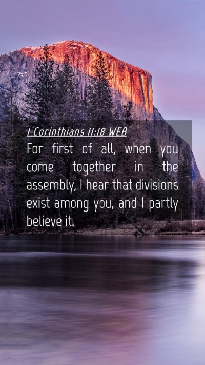 Picture 04 - 1 Corinthians 11:18 WEB Mobile Phone Wallpaper - For first of all, when you come together in the - Mobile Bible Verse Wallpaper