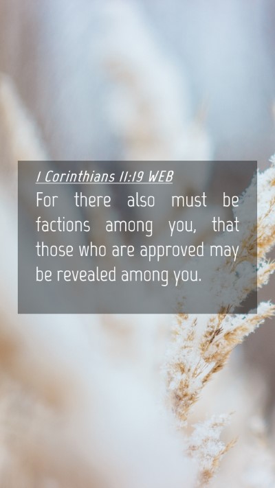 Picture 04 - 1 Corinthians 11:19 WEB Mobile Phone Wallpaper - For there also must be factions among you, that - Mobile Bible Verse Wallpaper