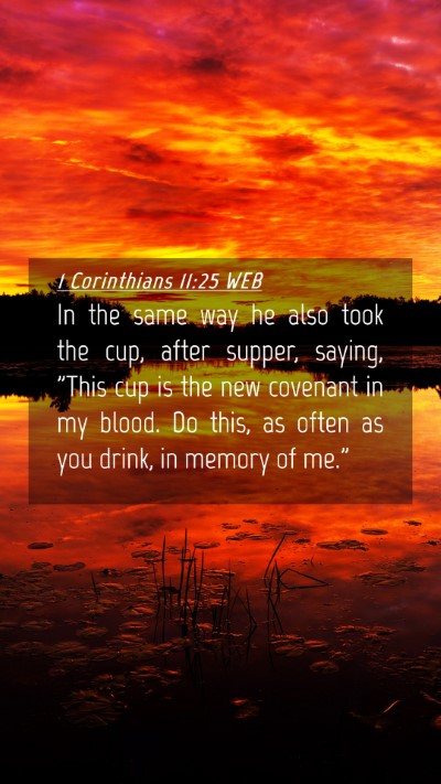 Picture 04 - 1 Corinthians 11:25 WEB Mobile Phone Wallpaper - In the same way he also took the cup, after - Mobile Bible Verse Wallpaper