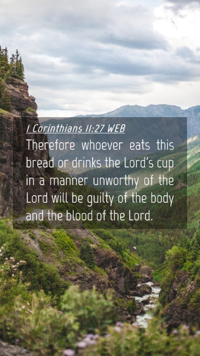 Picture 04 - 1 Corinthians 11:27 WEB Mobile Phone Wallpaper - Therefore whoever eats this bread or drinks the - Mobile Bible Verse Wallpaper