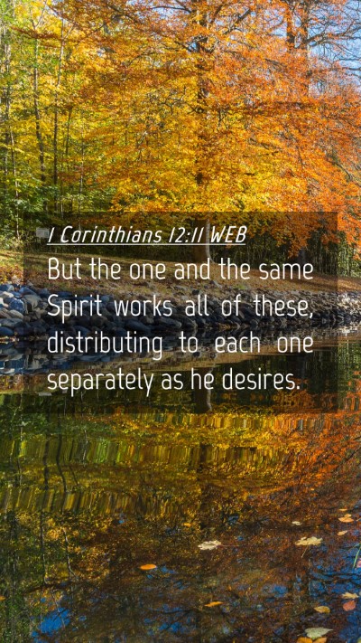 Picture 04 - 1 Corinthians 12:11 WEB Mobile Phone Wallpaper - But the one and the same Spirit works all of - Mobile Bible Verse Wallpaper