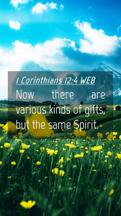 Picture 04 - 1 Corinthians 12:4 WEB Mobile Phone Wallpaper - Now there are various kinds of gifts, but the - Mobile Bible Verse Wallpaper