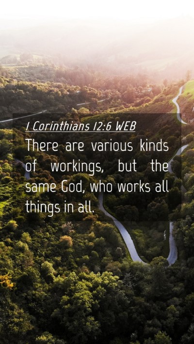 Picture 04 - 1 Corinthians 12:6 WEB Mobile Phone Wallpaper - There are various kinds of workings, but the same - Mobile Bible Verse Wallpaper