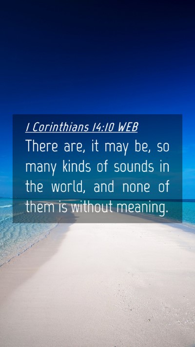 Picture 04 - 1 Corinthians 14:10 WEB Mobile Phone Wallpaper - There are, it may be, so many kinds of sounds in - Mobile Bible Verse Wallpaper