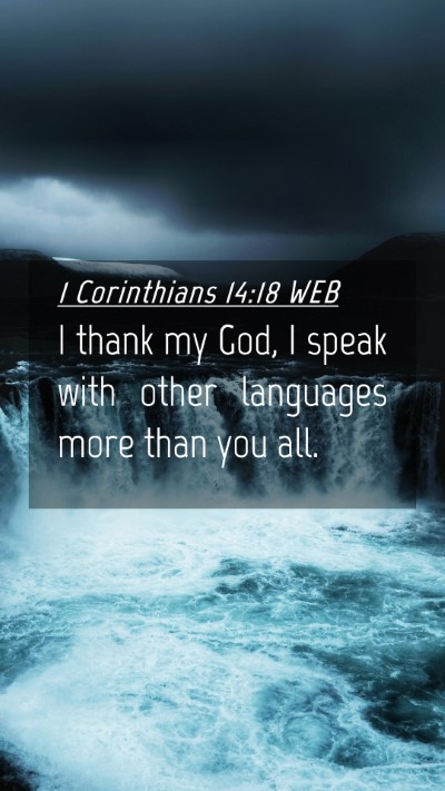 Picture 04 - 1 Corinthians 14:18 WEB Mobile Phone Wallpaper - I thank my God, I speak with other languages more - Mobile Bible Verse Wallpaper
