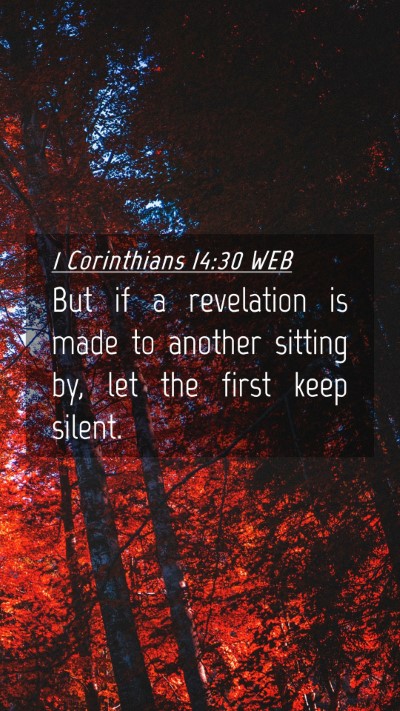 Picture 04 - 1 Corinthians 14:30 WEB Mobile Phone Wallpaper - But if a revelation is made to another sitting - Mobile Bible Verse Wallpaper