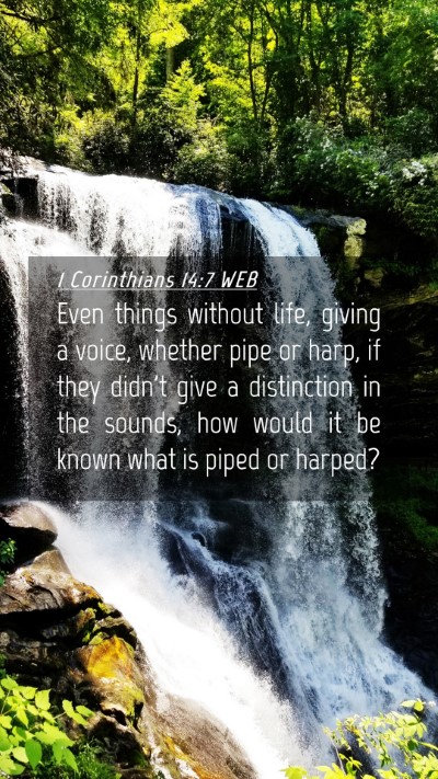 Picture 04 - 1 Corinthians 14:7 WEB Mobile Phone Wallpaper - Even things without life, giving a voice, whether - Mobile Bible Verse Wallpaper