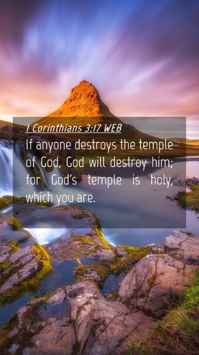 Picture 04 - 1 Corinthians 3:17 WEB Mobile Phone Wallpaper - If anyone destroys the temple of God, God will - Mobile Bible Verse Wallpaper