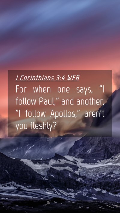 Picture 04 - 1 Corinthians 3:4 WEB Mobile Phone Wallpaper - For when one says, 
