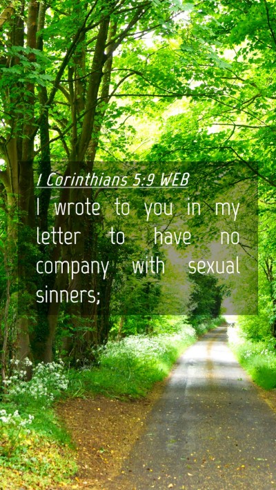 Picture 04 - 1 Corinthians 5:9 WEB Mobile Phone Wallpaper - I wrote to you in my letter to have no company - Mobile Bible Verse Wallpaper
