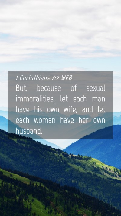 Picture 04 - 1 Corinthians 7:2 WEB Mobile Phone Wallpaper - But, because of sexual immoralities, let each man - Mobile Bible Verse Wallpaper
