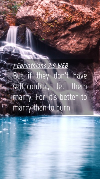 Picture 04 - 1 Corinthians 7:9 WEB Mobile Phone Wallpaper - But if they don't have self-control, let them - Mobile Bible Verse Wallpaper