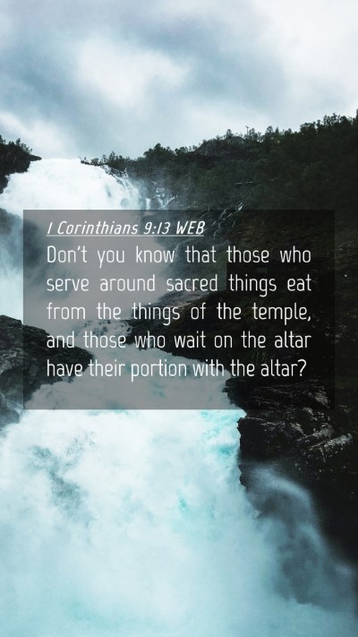 Picture 04 - 1 Corinthians 9:13 WEB Mobile Phone Wallpaper - Don't you know that those who serve around sacred - Mobile Bible Verse Wallpaper