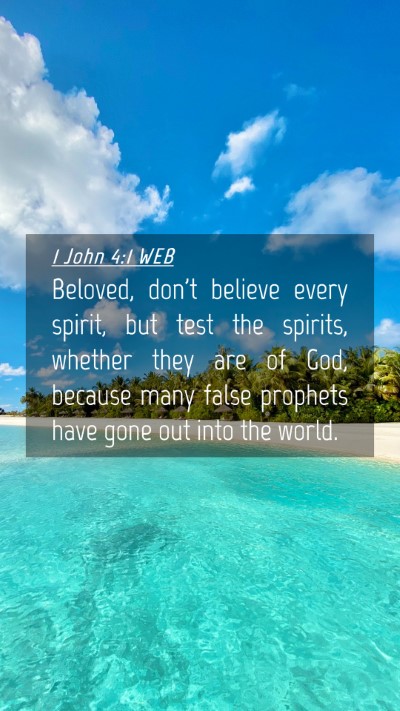 Picture 04 - 1 John 4:1 WEB Mobile Phone Wallpaper - Beloved, don't believe every spirit, but test the - Mobile Bible Verse Wallpaper