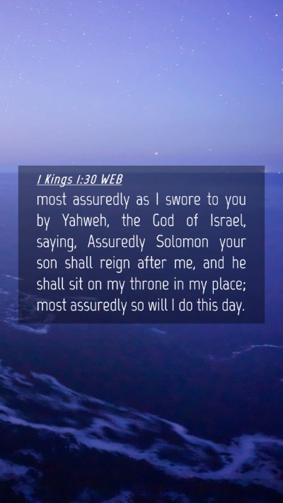 Picture 04 - 1 Kings 1:30 WEB Mobile Phone Wallpaper - most assuredly as I swore to you by Yahweh, the - Mobile Bible Verse Wallpaper