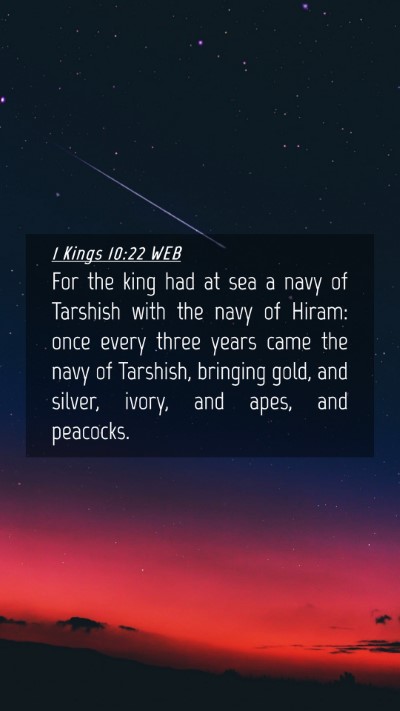 Picture 04 - 1 Kings 10:22 WEB Mobile Phone Wallpaper - For the king had at sea a navy of Tarshish with - Mobile Bible Verse Wallpaper