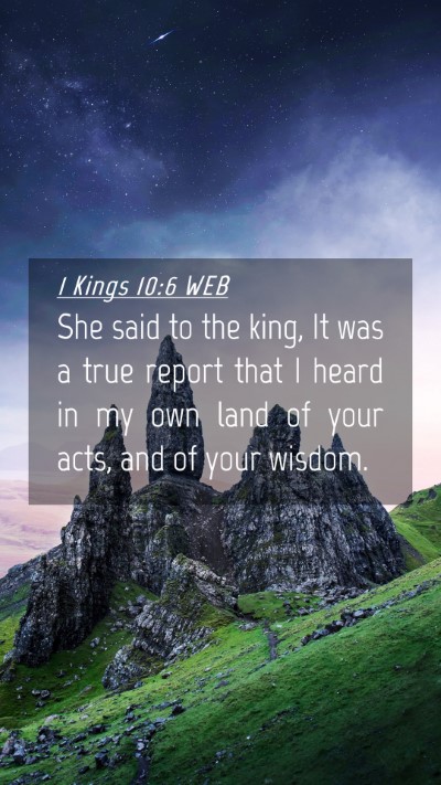 Picture 04 - 1 Kings 10:6 WEB Mobile Phone Wallpaper - She said to the king, It was a true report that I - Mobile Bible Verse Wallpaper