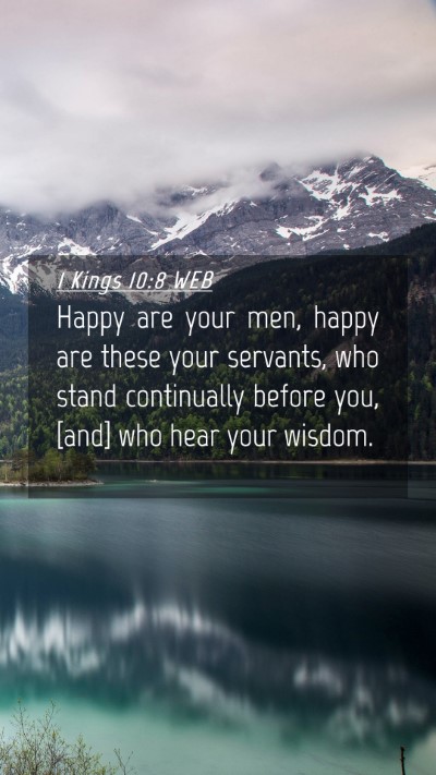 Picture 04 - 1 Kings 10:8 WEB Mobile Phone Wallpaper - Happy are your men, happy are these your - Mobile Bible Verse Wallpaper