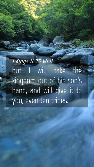 Picture 04 - 1 Kings 11:35 WEB Mobile Phone Wallpaper - but I will take the kingdom out of his son's - Mobile Bible Verse Wallpaper