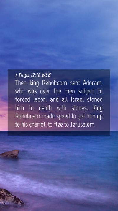 Picture 04 - 1 Kings 12:18 WEB Mobile Phone Wallpaper - Then king Rehoboam sent Adoram, who was over the - Mobile Bible Verse Wallpaper