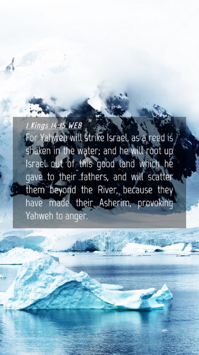 Picture 04 - 1 Kings 14:15 WEB Mobile Phone Wallpaper - For Yahweh will strike Israel, as a reed is - Mobile Bible Verse Wallpaper