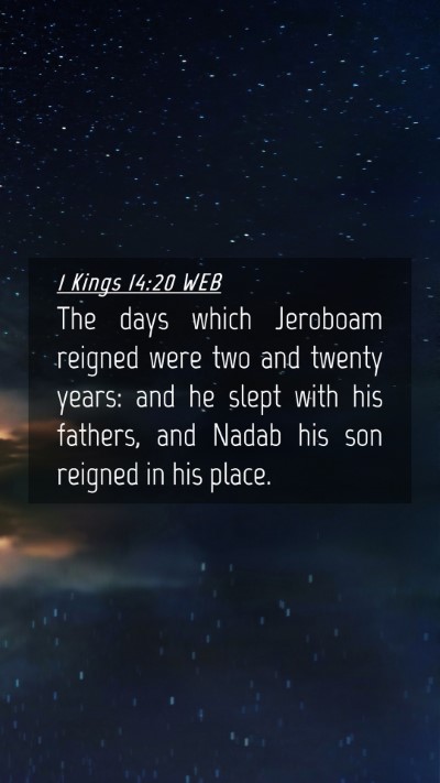 Picture 04 - 1 Kings 14:20 WEB Mobile Phone Wallpaper - The days which Jeroboam reigned were two and - Mobile Bible Verse Wallpaper