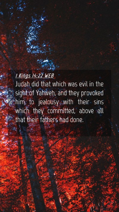 Picture 04 - 1 Kings 14:22 WEB Mobile Phone Wallpaper - Judah did that which was evil in the sight of - Mobile Bible Verse Wallpaper