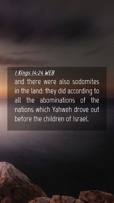 Picture 04 - 1 Kings 14:24 WEB Mobile Phone Wallpaper - and there were also sodomites in the land: they - Mobile Bible Verse Wallpaper