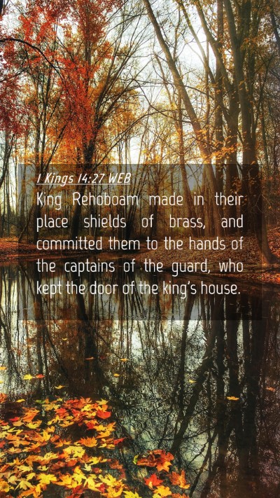 Picture 04 - 1 Kings 14:27 WEB Mobile Phone Wallpaper - King Rehoboam made in their place shields of - Mobile Bible Verse Wallpaper