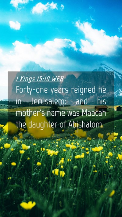 Picture 04 - 1 Kings 15:10 WEB Mobile Phone Wallpaper - Forty-one years reigned he in Jerusalem: and his - Mobile Bible Verse Wallpaper