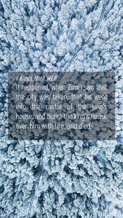 Picture 04 - 1 Kings 16:18 WEB Mobile Phone Wallpaper - It happened, when Zimri saw that the city was - Mobile Bible Verse Wallpaper