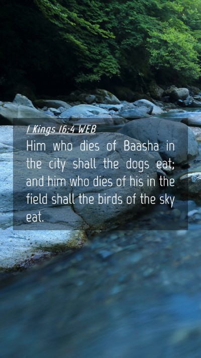 Picture 04 - 1 Kings 16:4 WEB Mobile Phone Wallpaper - Him who dies of Baasha in the city shall the dogs - Mobile Bible Verse Wallpaper