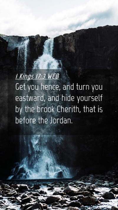 Picture 04 - 1 Kings 17:3 WEB Mobile Phone Wallpaper - Get you hence, and turn you eastward, and hide - Mobile Bible Verse Wallpaper
