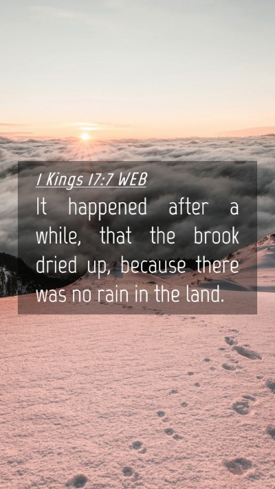 Picture 04 - 1 Kings 17:7 WEB Mobile Phone Wallpaper - It happened after a while, that the brook dried - Mobile Bible Verse Wallpaper