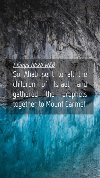 Picture 04 - 1 Kings 18:20 WEB Mobile Phone Wallpaper - So Ahab sent to all the children of Israel, and - Mobile Bible Verse Wallpaper