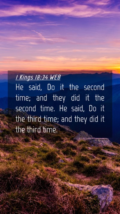 Picture 04 - 1 Kings 18:34 WEB Mobile Phone Wallpaper - He said, Do it the second time; and they did it - Mobile Bible Verse Wallpaper