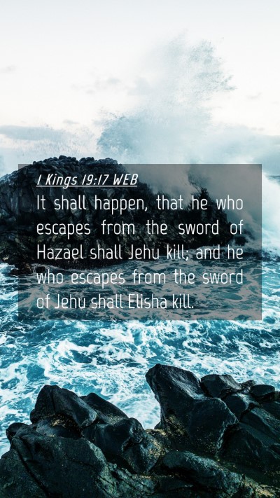 Picture 04 - 1 Kings 19:17 WEB Mobile Phone Wallpaper - It shall happen, that he who escapes from the - Mobile Bible Verse Wallpaper