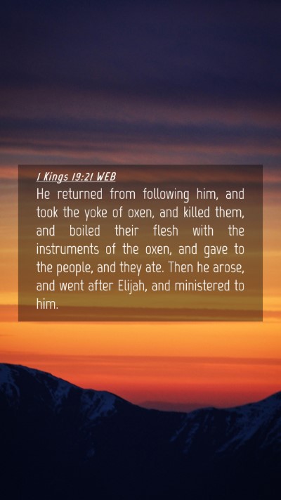 Picture 04 - 1 Kings 19:21 WEB Mobile Phone Wallpaper - He returned from following him, and took the yoke - Mobile Bible Verse Wallpaper