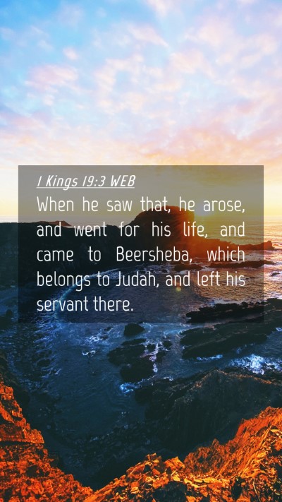 Picture 04 - 1 Kings 19:3 WEB Mobile Phone Wallpaper - When he saw that, he arose, and went for his - Mobile Bible Verse Wallpaper