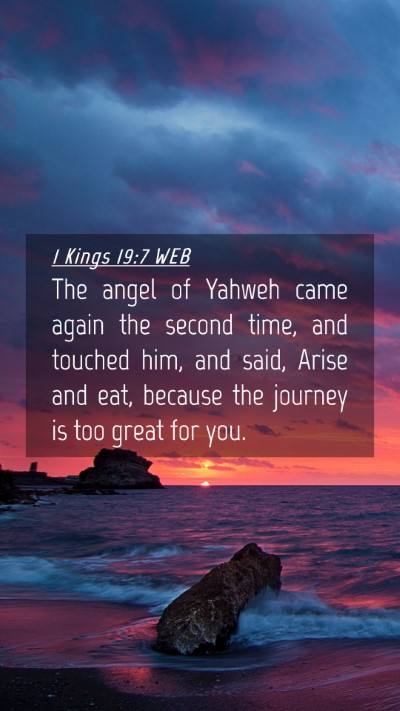 Picture 04 - 1 Kings 19:7 WEB Mobile Phone Wallpaper - The angel of Yahweh came again the second time, - Mobile Bible Verse Wallpaper