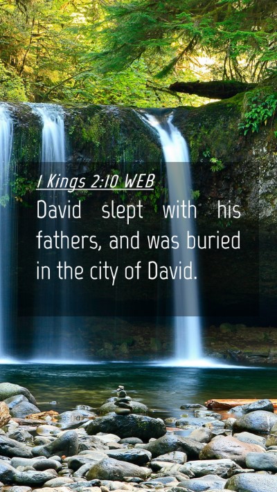 Picture 04 - 1 Kings 2:10 WEB Mobile Phone Wallpaper - David slept with his fathers, and was buried in - Mobile Bible Verse Wallpaper