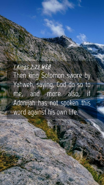 Picture 04 - 1 Kings 2:23 WEB Mobile Phone Wallpaper - Then king Solomon swore by Yahweh, saying, God do - Mobile Bible Verse Wallpaper