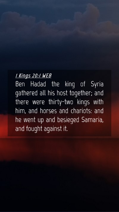 Picture 04 - 1 Kings 20:1 WEB Mobile Phone Wallpaper - Ben Hadad the king of Syria gathered all his host - Mobile Bible Verse Wallpaper