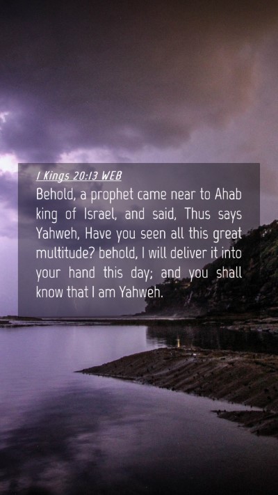 Picture 04 - 1 Kings 20:13 WEB Mobile Phone Wallpaper - Behold, a prophet came near to Ahab king of - Mobile Bible Verse Wallpaper