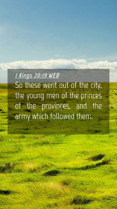 Picture 04 - 1 Kings 20:19 WEB Mobile Phone Wallpaper - So these went out of the city, the young men of - Mobile Bible Verse Wallpaper