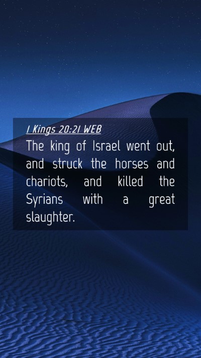 Picture 04 - 1 Kings 20:21 WEB Mobile Phone Wallpaper - The king of Israel went out, and struck the - Mobile Bible Verse Wallpaper