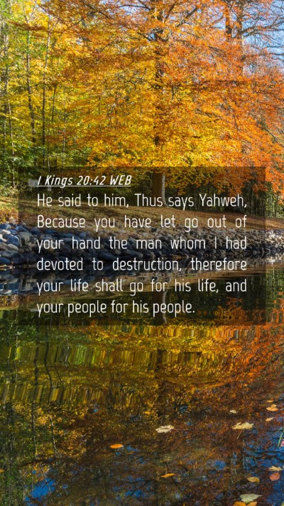 Picture 04 - 1 Kings 20:42 WEB Mobile Phone Wallpaper - He said to him, Thus says Yahweh, Because you - Mobile Bible Verse Wallpaper