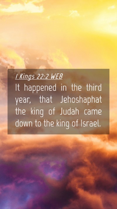 Picture 04 - 1 Kings 22:2 WEB Mobile Phone Wallpaper - It happened in the third year, that Jehoshaphat - Mobile Bible Verse Wallpaper