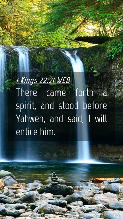 Picture 04 - 1 Kings 22:21 WEB Mobile Phone Wallpaper - There came forth a spirit, and stood before - Mobile Bible Verse Wallpaper